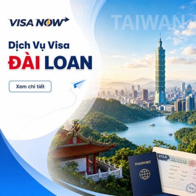DỊCH VỤ XIN VISA ĐÀI LOAN TRỌN GÓI