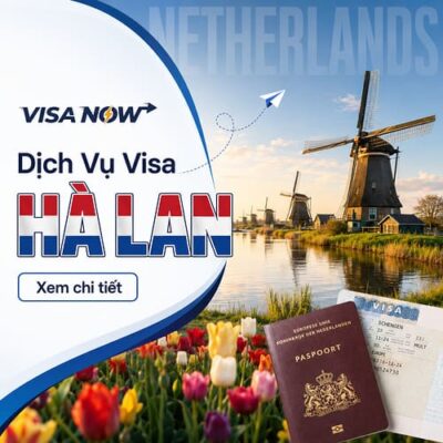 Dịch Vụ Xin Visa Hà Lan Tại VISANOW