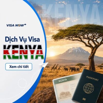 Dịch Vụ Xin Visa Kenya Tại VISA-NOW