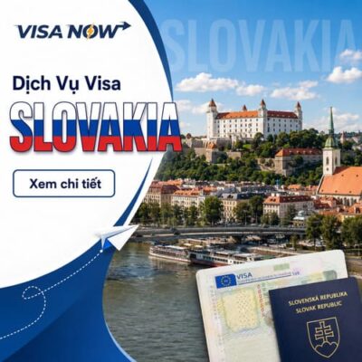 Dịch Vụ Xin Visa Slovakia Tại VISA NOW