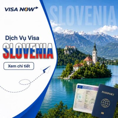 Dịch Vụ Xin Visa Slovenia Tại VISA-NOW