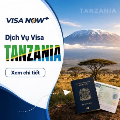 Dịch Vụ Xin Visa Tanzania Tại VISA NOW
