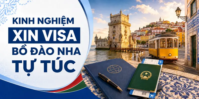 Kinh Nghiệm Xin Visa BỒ ĐÀO NHA Tự Túc