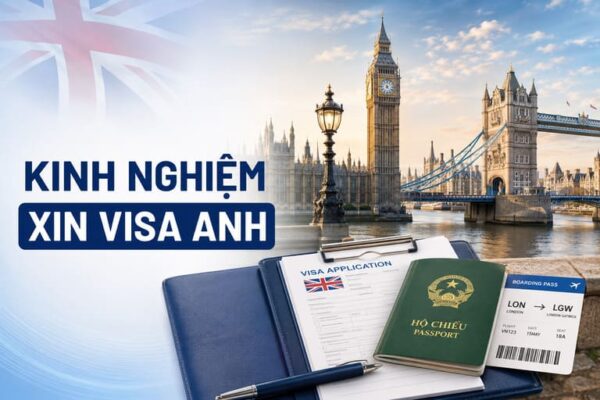 Kinh Nghiệm Xin Visa Anh Tự Túc